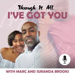 Through It All I've Got You Podcast artwork