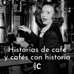 Historias de café y cafés con historia Podcast artwork