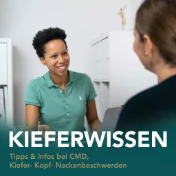 Kieferwissen - der Podcast über Kieferschmerzen, Kopfschmerzen, Verspannungen und CMD artwork