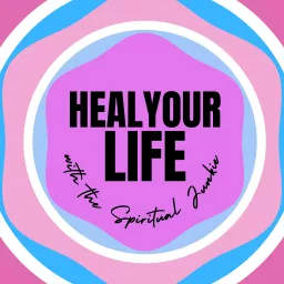 Heal your life Podcast artwork