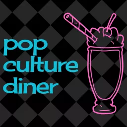 Pop Culture Diner Podcast artwork