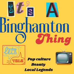 It's a Binghamton Thing Podcast artwork