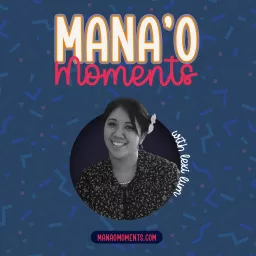 Mana'o Moments - with Lexi