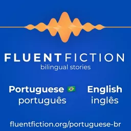 Fluent Fiction - Portuguese (Brazil) 🇧🇷