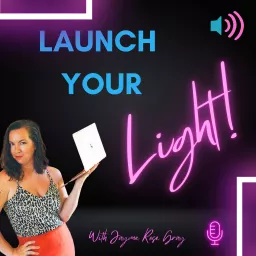 Launch Your Light Podcast artwork