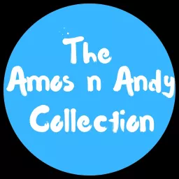 The Amos n Andy Collection