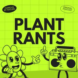 Plant Rants Podcast artwork