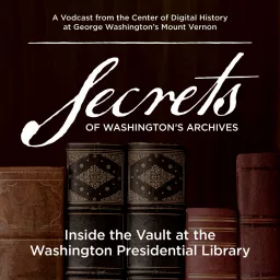 Secrets of Washington's Archives Podcast artwork