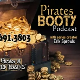 THE PIRATES BOOTY - The Official AfterShow of DEAD AND BURIED TREASURES