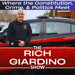 The Rich Giardino Show: Where the Constitution, Crime, and Politics Meet Podcast artwork
