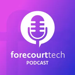 forecourt technology podcast artwork