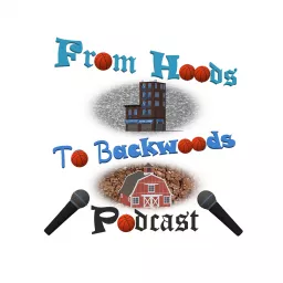 From Hoods To Backwoods Podcast artwork
