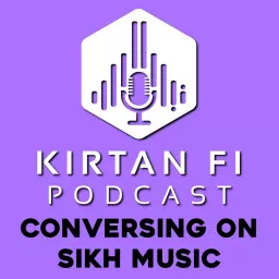 Kirtan Fi Sikh Music Podcast