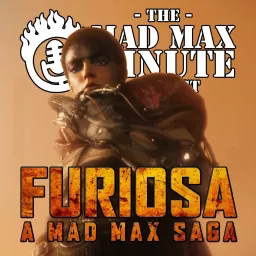 Mad Max Minute Presents: Furiosa: A Mad Max Saga (2024)