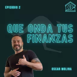 Que onda tus finanzas's Podcast artwork