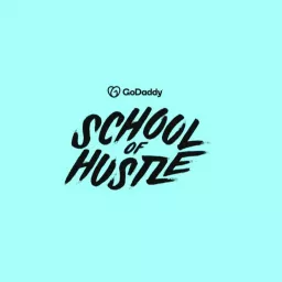 School of Hustle Podcast artwork