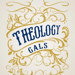 Theology Gals Podcast artwork