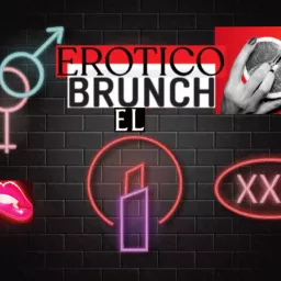 El Brunch Erótico Podcast artwork