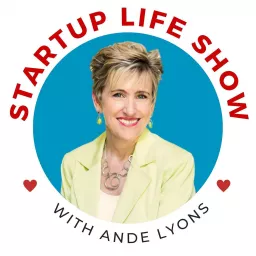 Startup Life Show with Ande Lyons Podcast artwork