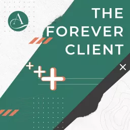 The Forever Client Podcast artwork