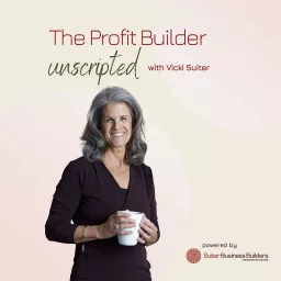 The Profit Builder Unscripted Podcast artwork