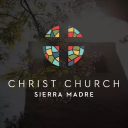 Christ Church Sierra Madre Podcast artwork