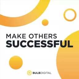 Make Others Successful Podcast artwork