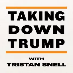 Taking Down Trump Podcast artwork