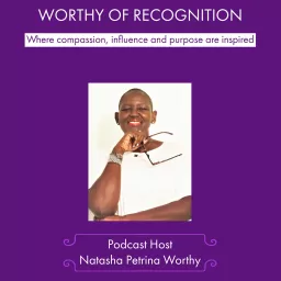 Worthy of Recognition: Where compassion, influence and purpose are inspired