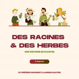 Des Racines et Des herbes