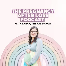 The Pregnancy After Loss Podcast