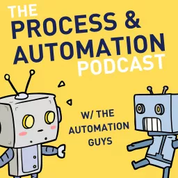 The Process & Automation Podcast