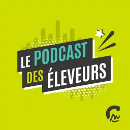 Le Podcast des éleveurs artwork