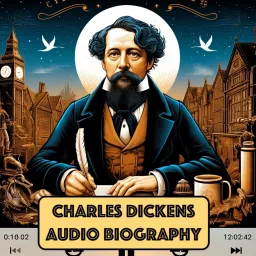 Charles Dickens - Audio Biography