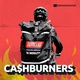 Cashburners: die Gorillas-Story Podcast artwork