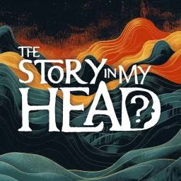 The Story in My Head Podcast artwork