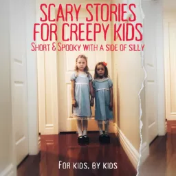 Scary Stories For Creepy Kids Podcast artwork