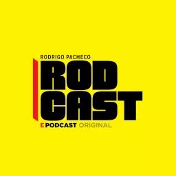 Rodcast, con Rodrigo Pacheco Podcast artwork