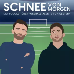 Schnee von morgen - Der Podcast über Fußballtalente von gestern artwork