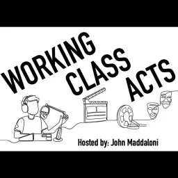 Working Class Acts Podcast artwork