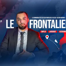 Le Frontalier : Travailler en Suisse, Entreprendre et Investir Podcast artwork