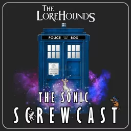 The Sonic Screwcast - A Doctor Who Podcast