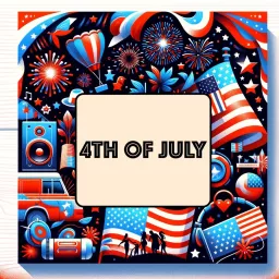 4th of July - Forth of July - a 101