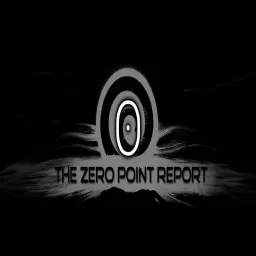 Zero Point Report Podcast artwork