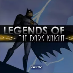 Legends of the Dark Knight Podcast artwork