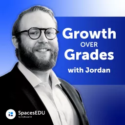 The Growth Over Grades Podcast