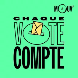 Chaque vote compte Podcast artwork