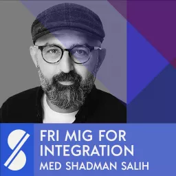 Fri mig for integration Podcast artwork