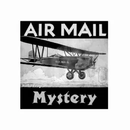 Air Mail Mystery Radio Show!