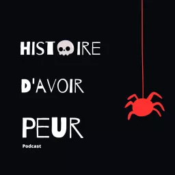 Histoire d'avoir peur Podcast artwork